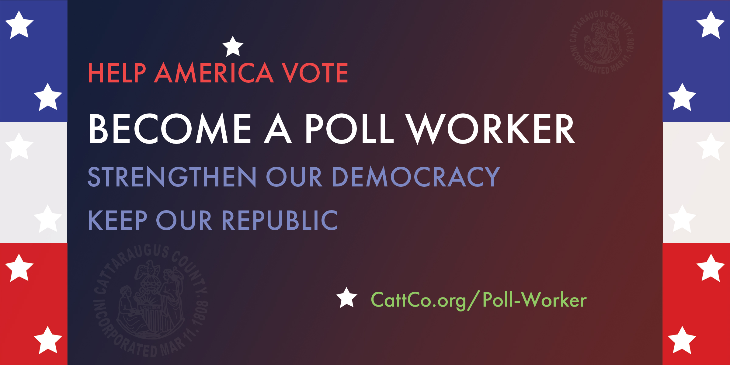 Become a Poll Worker - Help America Vote - Strengthen our democracy - Keep our Republic